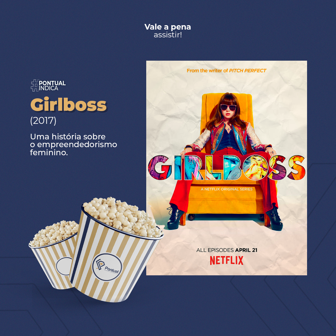 Dica de série sobre empreendedorismo: Girlboss (Netflix)