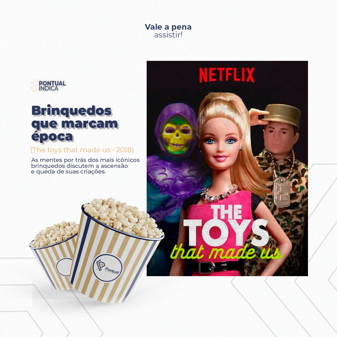 Indicação de série: Brinquedos que marcam época (Netflix)