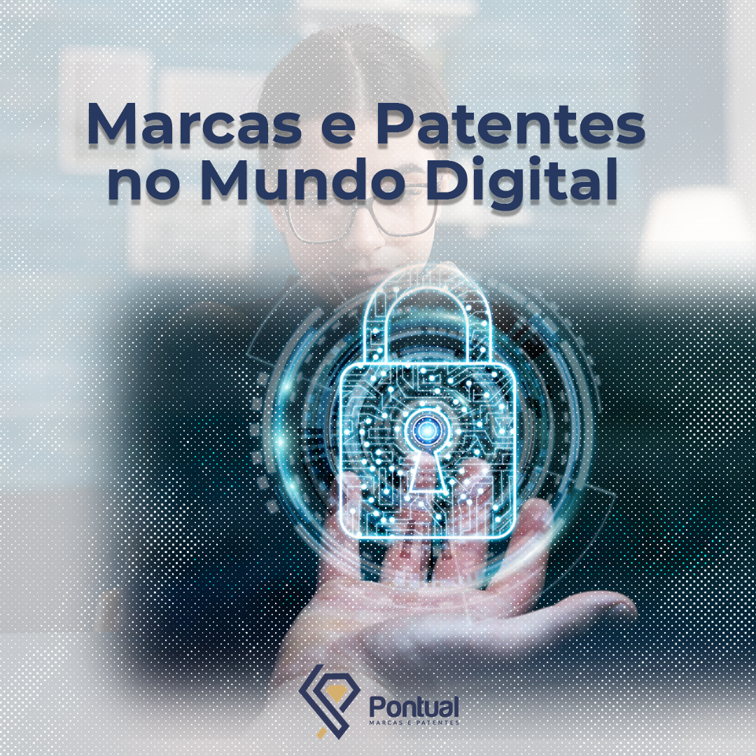 Marcas e Patentes no mundo digital