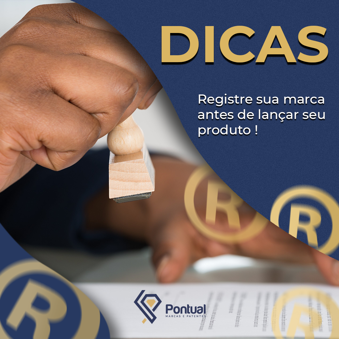 Dica: Registre sua marca antes de lançar seu produto!