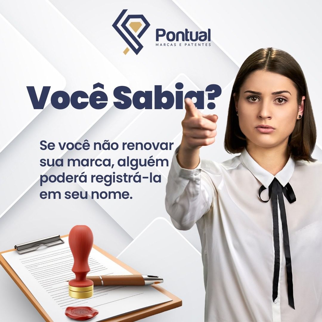 Você sabia? Se você não renovar sua marca, alguém poderá registrá-la em seu nome.