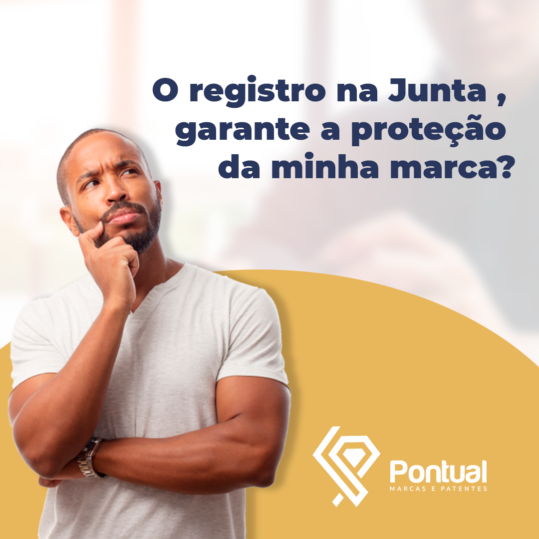 O registro na Junta Comercial, garante a proteção da minha marca?