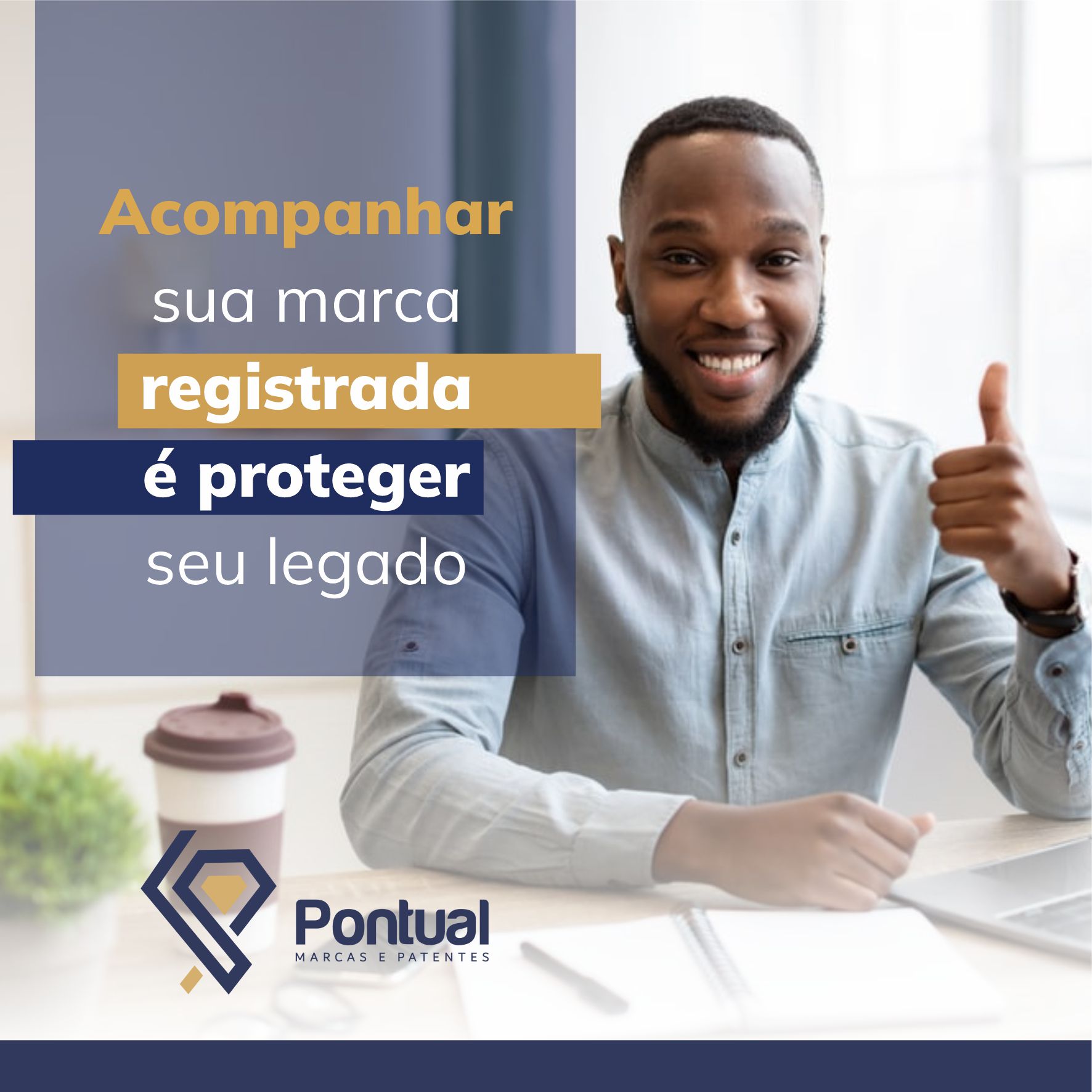 Acompanhar sua marca registrada é proteger seu legado