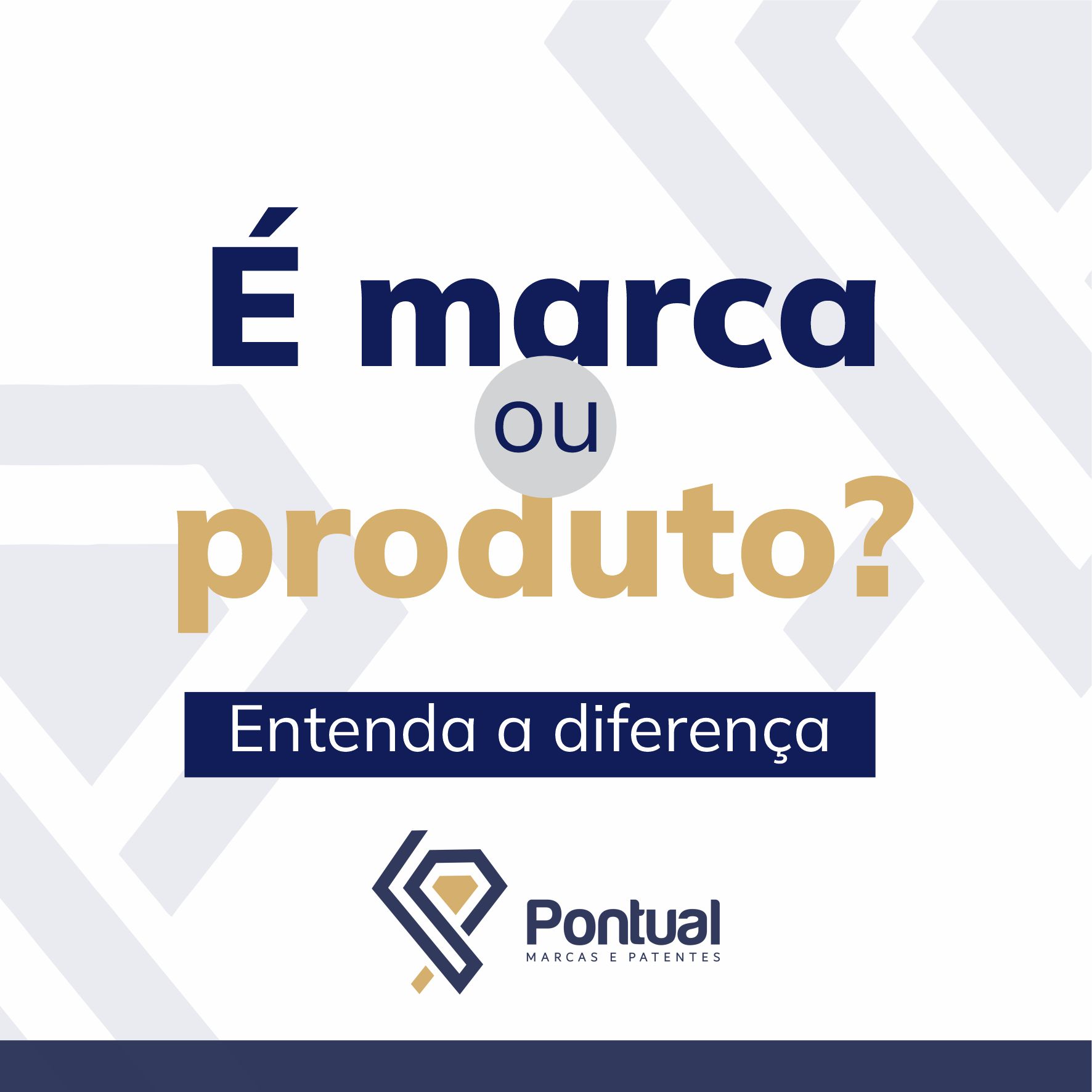 É marca ou produto? Entenda a diferença