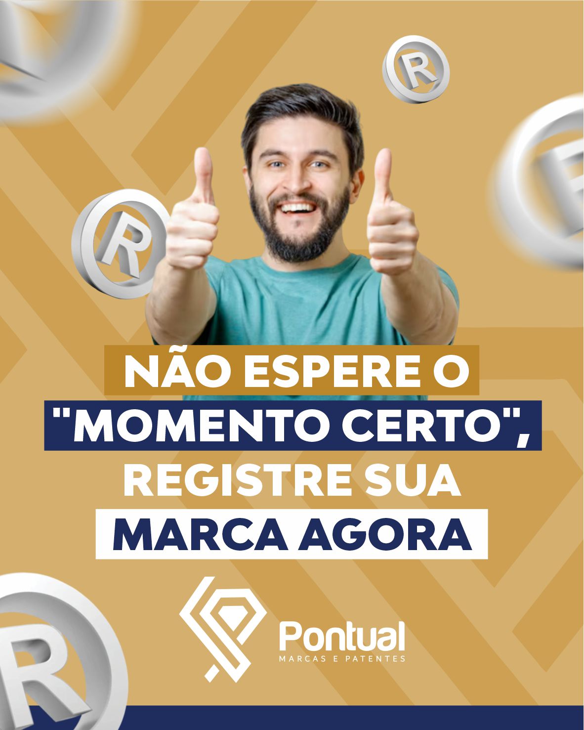 Não espere o